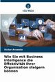 Wie Sie mit Business Intelligence die Effektivitt Ihrer Organisation steigern knnen, Arowolo Victor