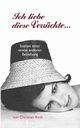 Ich liebe diese Verrckte..., Roth Christian