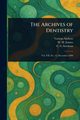 The Archives of Dentistry, Various