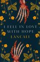 I Fell in Love with Hope, Lancali