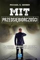 Mit przedsibiorczoci, Gerber Michael