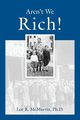 Aren't We Rich!, McMurrin Lee