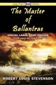 The Master of Ballantrae (Large Print Edition), Stevenson Robert Louis