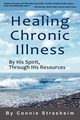 Healing Chronic Illness, Strasheim Connie