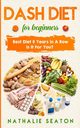 DASH DIET For Beginners, Seaton Nathalie