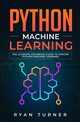 Python Machine Learning, Turner Ryan