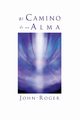 El Camino de Un Alma, John-Roger DCE