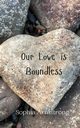 Our Love is Boundless, Armstrong Sophia