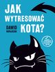 Jak wytresowa kota, Ratajczak Dawid