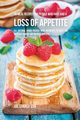36 Meal Recipes for People Who Have Had a Loss of Appetite, Correa Joe