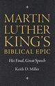 Martin Luther King S Biblical Epic, Miller Keith D.