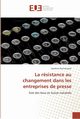 La rsistance au changement dans les entreprises de presse, HOCHSTRASSER-S