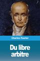 Du libre arbitre, Fourier Charles