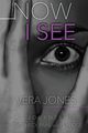 Now I See, Jones Vera