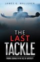 The Last Tackle, Wallgren James G