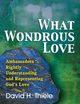 What Wondrous Love, Thiele David H.