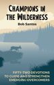 Champions in the Wilderness, Santos Bob