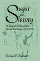 Sugar and Slavery, Sheridan Richard B.