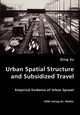 Urban Spatial Structure and Subsidized Travel, Su Qing