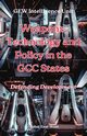 Weapons, Technology and Policy in the GCC States, Intelligence Unit GEW