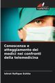 Conoscenza e atteggiamento dei medici nei confronti della telemedicina, Eshita Ishrat Rafique