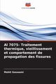 Al 7075- Traitement thermique, vieillissement et comportement de propagation des fissures, Goswami Mohit