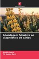 Abordagem futurista no diagnstico de cries, Gupta Ruchi