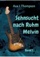 Sehnsucht nach Ruhm - Melvin, Thompson Ava J.