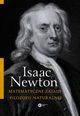 Matematyczne zasady filozofii naturalnej, Newton Isaac