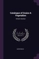 Catalogue of Grains & Vegetables, Anonymous
