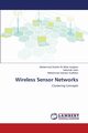 Wireless Sensor Networks, Aungnoo Muhammad Zoubeir Ali Akbar