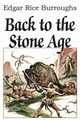 Back to the Stone Age, Burroughs Edgar Rice