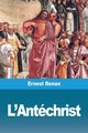 L'Antchrist, Renan Ernest