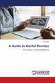 A Guide to Dental Practice, Minic Ivan