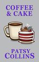 Coffee & Cake, Collins Patsy