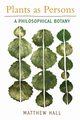 Plants as Persons, Hall Matthew