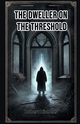 The Dweller on the Threshold, Hichens Robert
