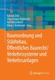 Raumordnung und Stdtebau, ffentliches Baurecht / Verkehrssysteme und Verkehrsanlagen, 