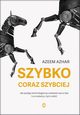 Szybko, coraz szybciej, Azhar Azeem