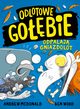 Odlotowe gobie odpalaj gniazdolot, McDonald Andrew, Wood Ben