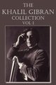 The Khalil Gibran Collection Volume I, Gibran Kahlil
