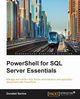 PowerShell for SQL Server Essentials, Santos Donabel