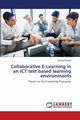 Collaborative E-Learning in an ICT text based learning environments, Rupere Taurayi