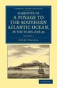 Narrative of a Voyage to the Southern Atlantic Ocean, in the Years 1828, 29, 30, Performed in Hm Sloop Chanticleer, Webster W. H. B.