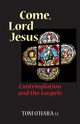 Come, Lord Jesus, O'Hara Tom