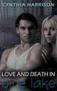 Love and Death in Blue Lake, Harrison Cynthia