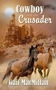 Cowboy and the Crusader, MacMillan Gail