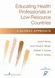 Educating Health Professionals in Low-Resource Countries, Murray Joyce P.