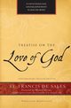 Treatise on the Love of God, De Sales Francisco