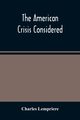 The American Crisis Considered, Lempriere Charles